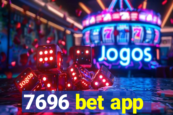 7696 bet app